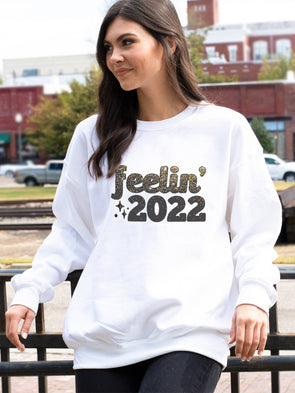 Feelin' 2022 White Sweatshirt